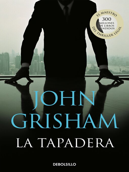 Title details for La tapadera by John Grisham - Available